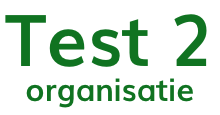 test 2 organisatie